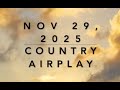 Billboard Top 60 Country Airplay Nov 29 2025