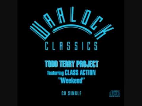 Todd Terry (Feat_ Class Action) - Weekend.mpg