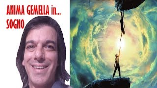 LA TUA ANIMA GEMELLA NEI TUOI SOGNI