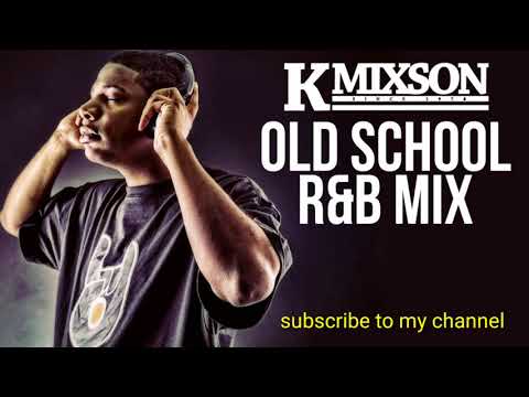 KMIXSON OLD SCHOOL R&B MIX