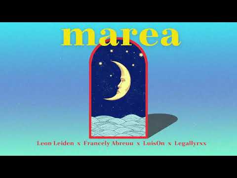 Leon Leiden, Francely Abreuu & LuisOn - Marea (feat. legallyrxx) [Cover Audio]