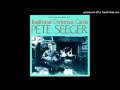 Pete Seeger - Carol of the Beasts