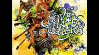 Lovehatehero - I'll make it to the brigades with lyrics