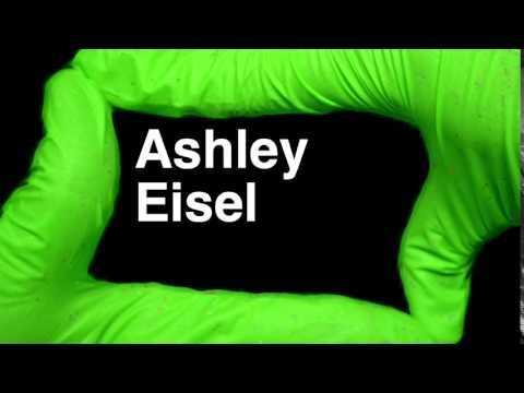 How to Pronounce Ashley Eisel