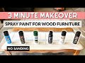 Spray Paint For Wood Furniture Without Sanding 3 Minute Makeover