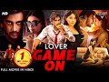 LOVER GAME ON Hindi Dubbed Full Movie Geetanand Chandni Bhagwanani Romantic Action Movie