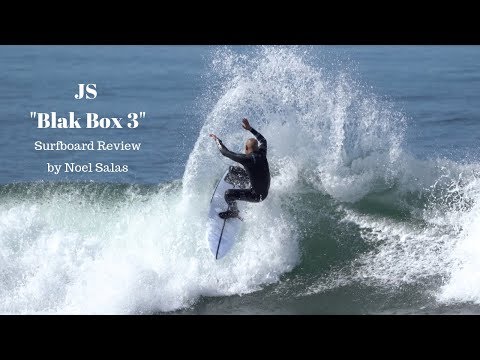 JS "Blak Box 3" Surfboard Review by Noel Salas Ep.83