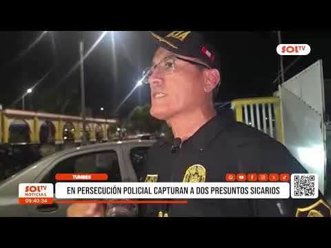 Tumbes: en persecución policial capturan a dos presuntos sicarios