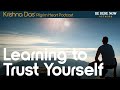 Krishna Das on Learning to Trust Yourself - Pilgrim Heart Ep. 136