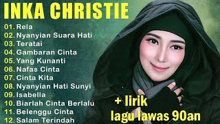 Download lagu Inka Christie Full Album Terbaik || Lagu Pop Nostalgia 80an - 90an mp3 Download lagu Inka Christie Full Album Terbaik || Lagu Pop Nostalgia 80an - 90an mp3