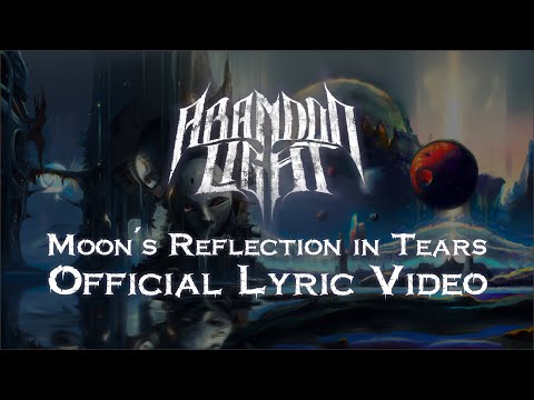 Abandon Light - Moon's Reflection in Tears (Official Lyric Video)