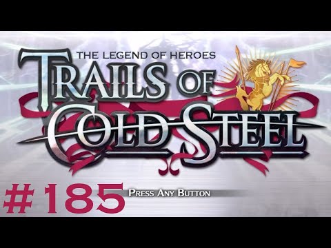 The Legend Of Heroes: Trails Of Cold Steel Playthrough Part 185 - She Really Had No Quartz