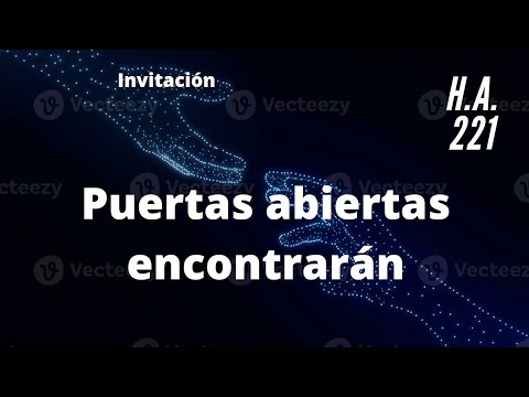 Puertas abiertas encontrarán. H.A. 221