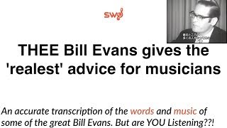 Bill Evans Advice to Musicians | The Creative Process for Self-Teaching Transcribed