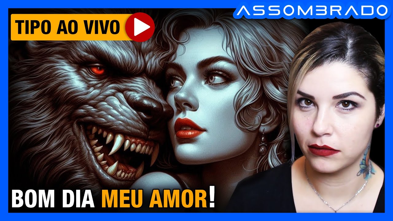 ELA COMEÇOU A DESCONFIAR QUE SABIA A INDENTIDADE DAQUELE LOBISOMEM... - "BOM DIA MEU AMOR!"
