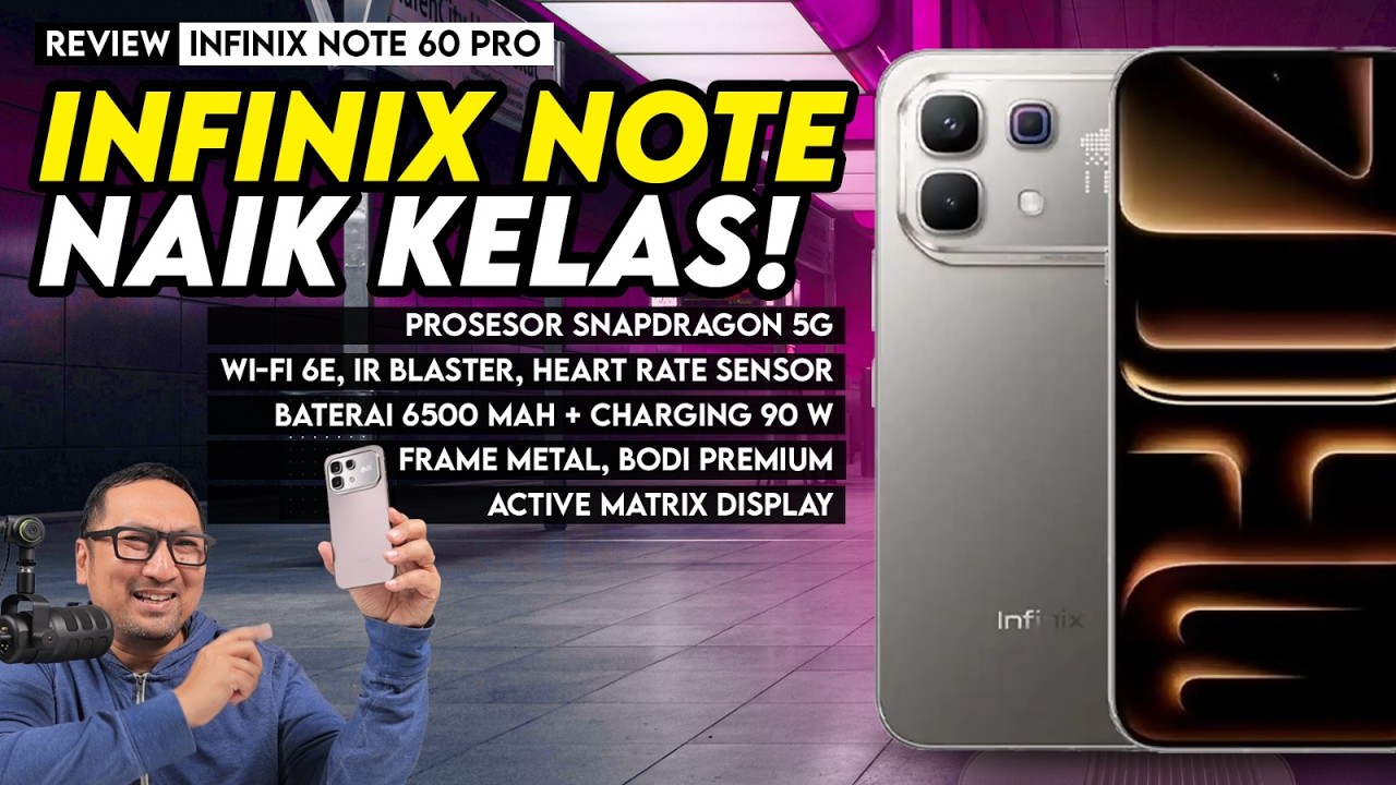 Review Infinix Note 60 Pro | Naik Kelas, Pakai Snapdragon, Premium, Kaya Fitur