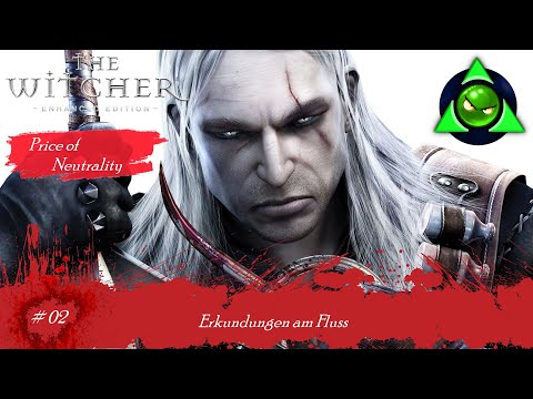 PC - Witcher 1 - Price of Neutrality - #02 - Erkundungen am Fluss - ( Discovery at the River )