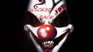 W1CK3D Im Back XD