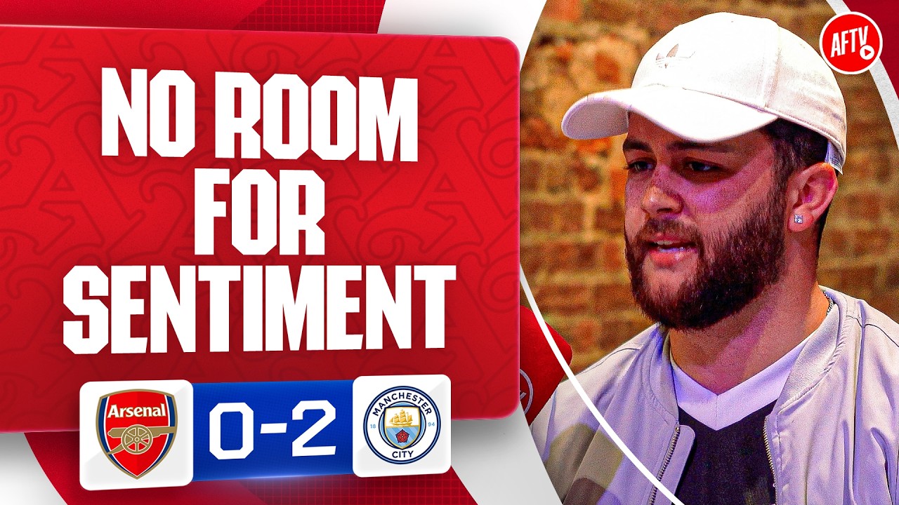 No Room For Sentiment! (Frank) | Arsenal 0-2 Man City