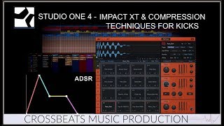 Studio One 4 | Impact XT & Compression Techniques For Kicks