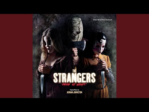 Video thumbnail for The Strangers Prey at Night