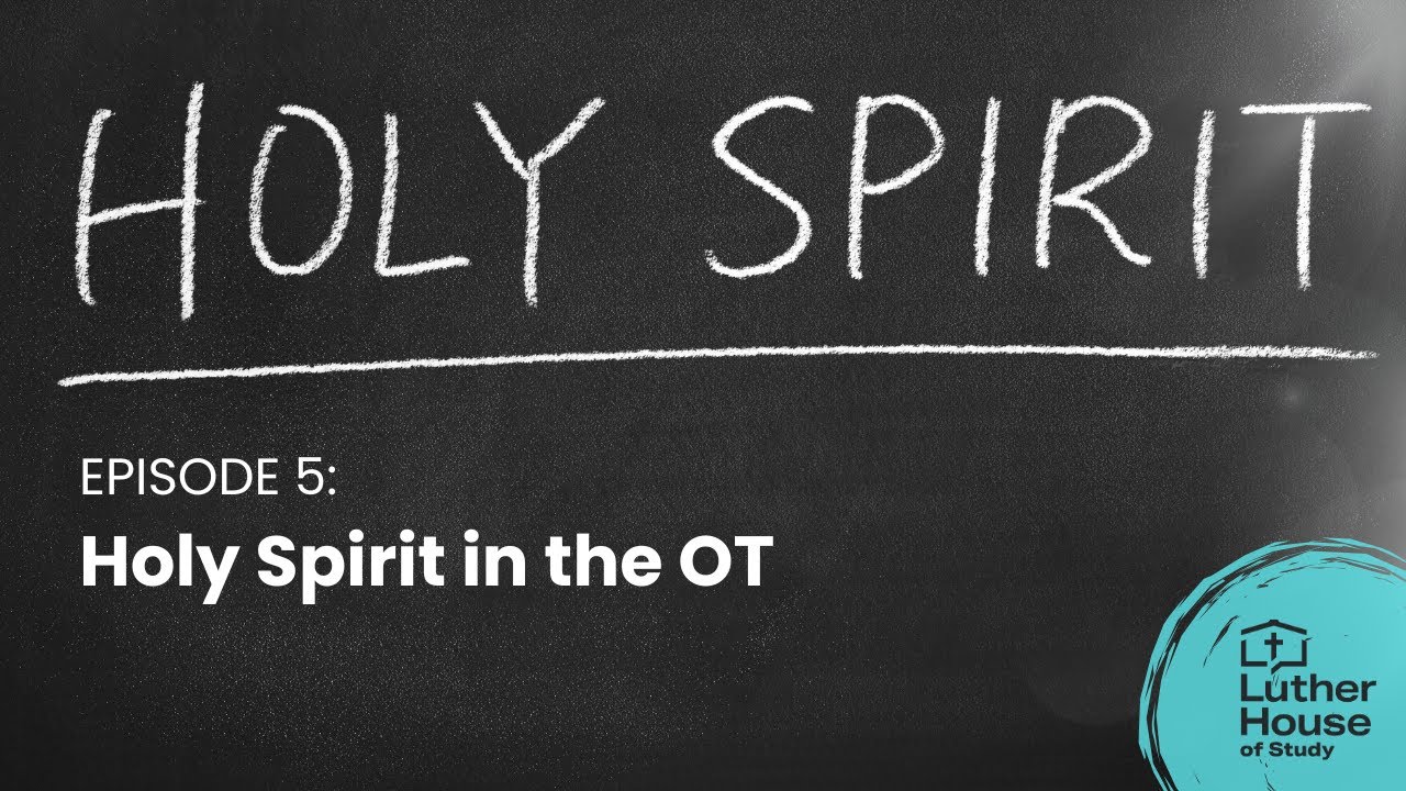 Ep. 5 - Holy Spirit in the OT