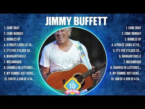 Jimmy Buffett Greatest Hits 2024 - Pop Music Mix - Top 10 Hits Of All Time