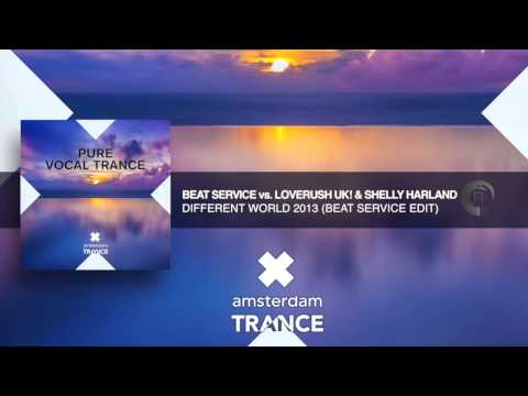 Beat Service vs. Loverush UK! & Shelly Harland - Different World 2013 (Beat Service Edit)