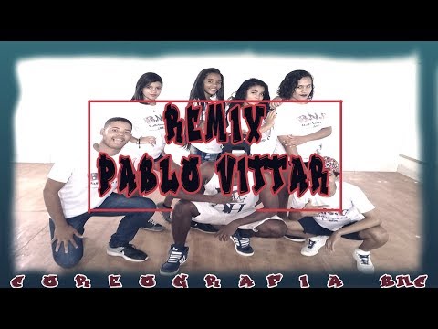 Remix - PabloVittar - (CoreografiaBNC) - DanceVídeo