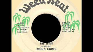 Dennis Brown - The Spirit (WEED BEAT) 7.wmv