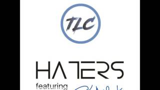 TLC - Haters (feat. Clay K)