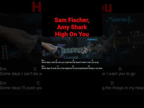 Sam Fischer, Amy Shark - High On You Guitar Chords Lyrics #shorts