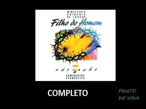 Adoração 7 - Filho do Homem (1994) - Ministério Koinonya de Louvor (COMPLETO)