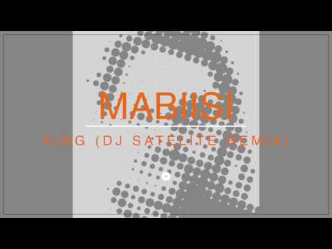 Mabiisi - King (Dj Satelite Remix)