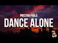 Preston Pablo Dance Alone Lyrics