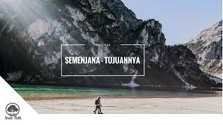 Semenjana - Tujuannya