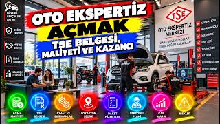 Oto Ekspertiz Açmak: TSE Belgesi, Maliyeti, Sermayesi ve Kazancı