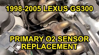 1998-2005 Lexus GS300 Primary O2 Sensor Replacement