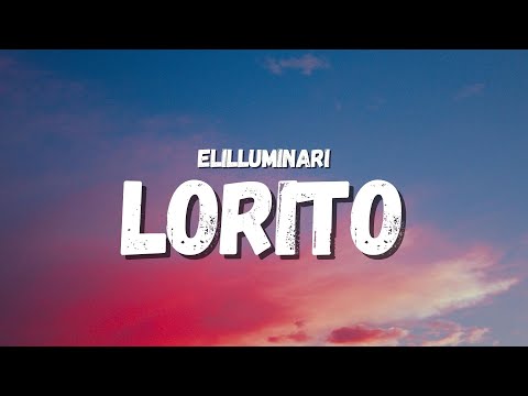 Elilluminari - Lorito (Letra) (TikTok Song) | como un lorito, prrr, prrr, prrr, prrr, prrr