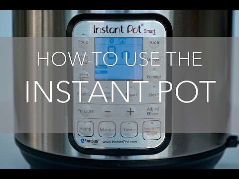 How To Use The Instant Pot Pressure Cooker