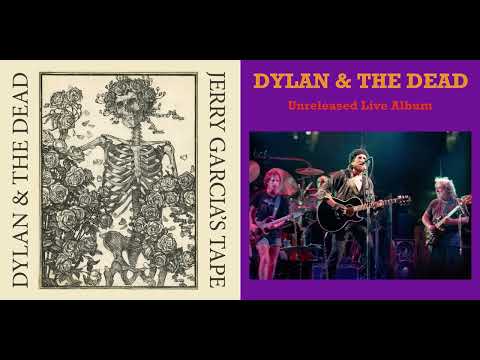 Dylan & The Dead - Unreleased Live Album (Jerry Garcia's tape)
