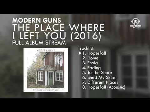 Modern Guns - The Place Where I Left You (FULL ALBUM) By. HansStudioMusic [HSM]