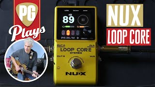 Video thumbnail for NUX Loop Core Stereo Demo | PG Plays by Premier Guitar