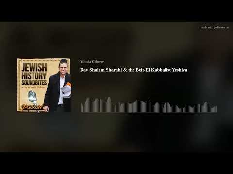 Rav Shalom Sharabi & the Beit-El Kabbalist Yeshiva