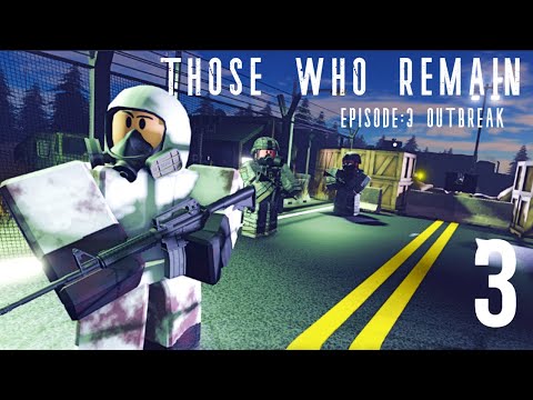 THE OUTBREAK (Those Who Remain Episode3)