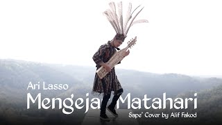 Download lagu Ari Lasso - Mengejar Matahari (Sape' Cover by Alif Fakod) mp3