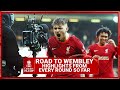ROAD TO WEMBLEY | Liverpool's route to the final | ALL THE GOALS!