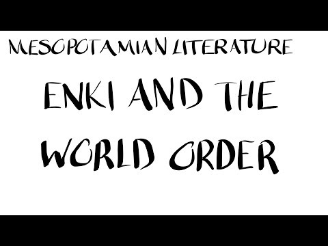 Mesopotamian Literature: Enki and the World Order