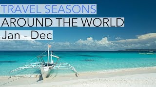 Best travel destinations 2022: When to travel where in the world - A month by month travel guide!