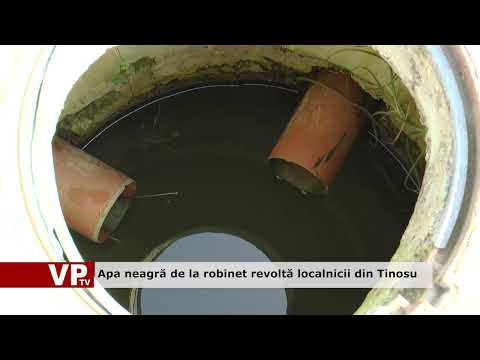 Apa neagră de la robinet revoltă localnicii din Tinosu